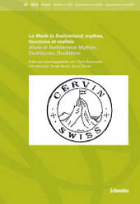 Le Made in Switzerland: mythes, fonctions et réalités / Made in Switzerland: Mythen, Funktionen, Realitäten : Beitr. in französ., dtsch. u. engl. Sprache (Itinera 32) （1., Aufl. 2012. 234 S. 25 Abb., 2 Karten, 7 Tabellen, 8 Grafiken. 22.5）