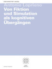 Von Fiktion und Simulation als kognitiven Übergängen : Rede gehalten am Dies academicus der Universität Basel am 25. November 2011 (Basler Universitätsreden Bd.110) （2011. 39 S. 205 mm）