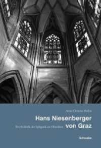 Hans Niesenberger von Graz : Ein Architekt der Spätgotik am Oberrhein （1., Aufl. 2014. 328 S. Mit zahlreichen, z.T. farb., Abbildungen, sowie）