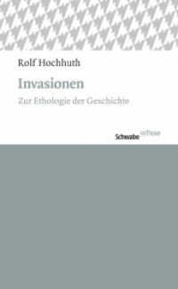 Invasionen : Zur Ethologie der Geschichte (Schwabe reflexe 33) （1., Aufl. 2014. 231 S. 195 mm）