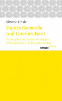 Dantes Commedia und Goethes Faust : Ein Vergleich der beiden wichtigsten philosophischen Dichtungen Europas (Schwabe reflexe 35) （2014. 76 S. 19.5 cm）