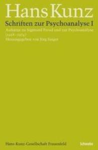 Schriften zur Psychoanalyse Bd.1 : Aufsätze zu Sigmund Freud und zur Psychoanalyse (1928-1974) (Gesammelte Schriften in Einzelausgaben Bd.9) （2015. XLVI, 571 S. 22.5 cm）