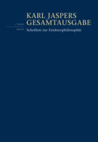 Schriften zur Existenzphilosophie : (1.: Werke, Bd.8) (Karl Jaspers Gesamtausgabe 1/8) （2018. LV, 254 S. 7 SW-Abb. 24.5 cm）