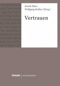 Vertrauen (Schwabe interdisziplinär .7) （2015. 256 S. m. 12 Abb. 225 mm）