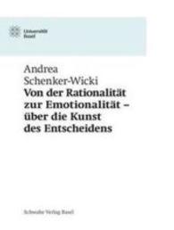 Von der Rationalität zur Emotionalität - über die Kunst des Entscheidens （2015. 19 S. 15.5 x 20.5 cm）