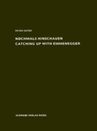 Nochmals hinschauen : Catching up with Emmenegger （2016. 106 S. Abbildungen in Farbe. 28.4 cm）