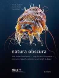 natura obscura : 200 Naturforschende - 200 Naturphänomene - 200 Jahre Naturforschende Gesellschaft in Basel （Neuausg. 2017. 243 S. m. 140 farb. u. 13 SW-Abb. u 17 farb. Grafiken.）