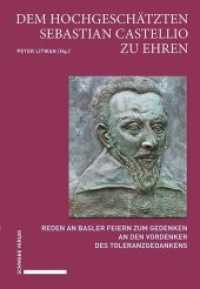 Dem hochgeschätzten Sebastian Castellio zu Ehren : Reden an Basler Feiern zum Gedenken an den Vordenker des Toleranzgedankens （2018. 113 S. 8 Farbabb. 22 cm）