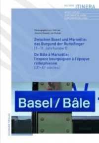 Zwischen Basel und Marseille: Das Burgund der Rudolfinger ( 9.-11.Jahrhundert ). De Bâle à Marseille: L'espace bourguign (Itinera 46) （2019. 173 S. 8 Abb. 22 cm）