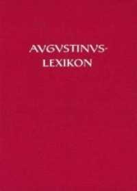 AL - Augustinus-Lexikon. 5 AL - Augustinus-Lexikon / Sacrificium offerre - Sermones (ad populum) （2020. 320 S. 1 Abb. 27 cm）