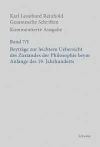 Gesammelte Schriften, Kommentierte Ausgabe. 7/1+2 Beyträge zur leichtern Uebersicht des Zustandes der Philosophie beym Anfange des 19. Jahrhunderts, 2 Teile （2020. C, 977 S. 6 Abb. 24.6 cm）