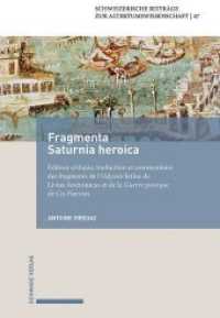 Fragmenta Saturnia heroica. : Édition critique, traduction et commentaire des fragments de l'Odyssée latine de Livius Andronicus et de la Guerre punique de Cn. Naevius (Schweizerische Beiträge zur Altertumswissenschaft 47) （2020. 473 S. 22.4 cm）