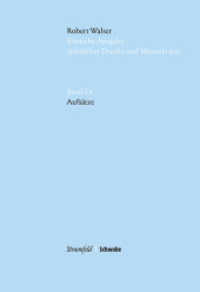 Aufsätze : Mit E-Book (Kritische Robert Walser-Ausgabe, Abt. I Buchpublikationen) （2020. 248 S. 4 Farbabb., 5 SW-Abb. 20.2 cm）