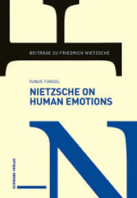 Nietzsche on Human Emotions (Beiträge zu Friedrich Nietzsche 22) （2021. 248 S. 22.4 cm）