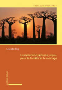 La maternité précoce, enjeu pour la famille et le mariage (Théologie africaine Vol. 4 4) （2021. 317 S. 1 Tabellen, 4 SW-Abb. 22 cm）