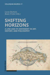 Shifting Horizons : A Line and Its Movement in Art, History and Philosophy (CR - Colloquia Raurica) （2022. 349 S. 8 SW-Abb., 100 Farbabb. 235 mm）