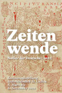 Zeitenwende - Notker der Deutsche (  1022) （2022. 112 S. 31 Farbabb. 24 cm）