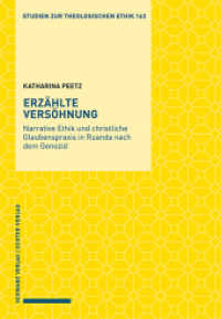 Erzahlte Versohnung : Narrative Ethik Und Christliche Glaubenspraxis in Ruanda Nach Dem Genozid