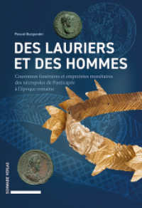 Des lauriers et des hommes : Couronnes funéraires et empreintes monétaires des nécropoles de Panticapée à l'époque romaine （2024. 340 S. 250 Farbabb.）