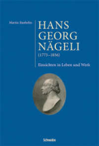 Hans Georg Nägeli (1773-1836) : Einsichten in Leben und Werk Band I （2023. 792 S. 38 SW-Abb. 246 mm）