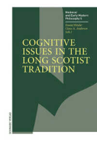 Cognitive Issues in the Long Scotist Tradition (Medieval and Early Modern Philosophy) （2023. 454 S. 4 SW-Abb. 22.4 cm）