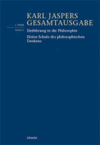 Einführung in die Philosophie / Kleine Schule des philosophischen Denkens (Karl Jaspers Gesamtausgabe Band I/11) （2023. LX, 400 S.）