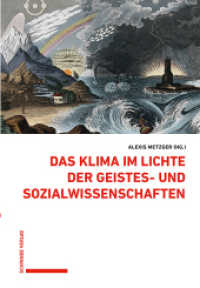Das Klima im Lichte der Geistes- und Sozialwissenschaften (Wirtschafts-, Sozial- und Umweltgeschichte 10) （2024. 270 S. 44 SW-Abb.）