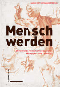 Mensch werden : Christlicher Humanismus zwischen Philosophie und Theologie （2024. 180 S.）