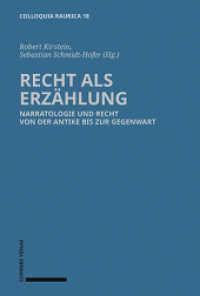 Recht als Erzählung : Narratologie und Recht von der Antike bis in die Gegenwart (CR - Colloquia Raurica Band 18 18) （2024. 336 S. 6 Farbabb., 5 SW-Abb.）