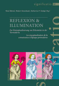 REFLEXION & ILLUMINATION (significatio · Beiträge zur Bedeutungsbildung in vormodernen Texten Bd. 2 2) （2024. 440 S. 6 Farbabb.）