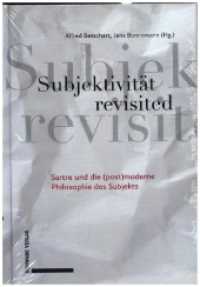 Subjektivität revisited : Sartre und die (post)moderne Philosophie des Subjekts （2024. 225 S. 226 mm）