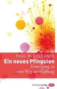 Ein neues Pfingsten : Ermutigung zu einem Weg der Hoffnung （2008. 104 S. m. Abb. 20 cm）