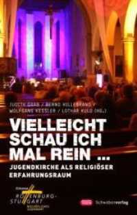 Vielleicht schau ich mal rein .... : Jugendkirche als religiöser Erfahrungsraum （2009. 208 S. 22 cm）