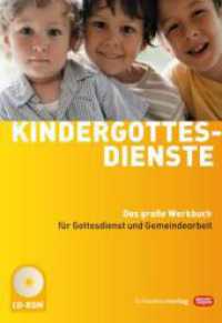 Kindergottesdienste, m. CD-ROM : Das gro&szlig;e Werkbuch f&uuml;r Gottesdienst und Gemeindearbeit. Die CD-ROM enth&auml;lt den Buchinhalt als PDF-Datei （2009. 189 S. m. Illustr. u. Noten. 25 cm）