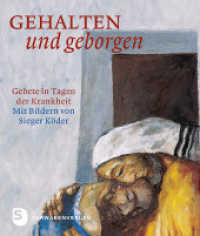 Gehalten und geborgen : Gebete in Tagen der Krankheit. Mit Bildern von Sieger Köder （2012. 32 S. zum Aufstellen, vierfarbig. 187 mm）