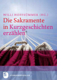 Die Sakramente in Kurzgeschichten erz&auml;hlen （2013. 232 S. 205 mm）