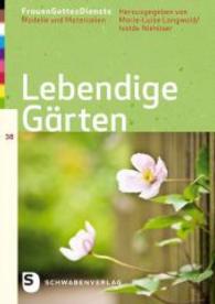 FrauenGottesDienste - Lebendige Gärten (FrauenGottesDienste 38) （2015. 96 S. 21 cm）