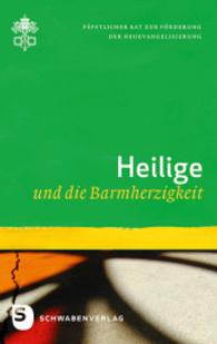 Heilige und die Barmherzigkeit (Barmherzigkeit 6) （2015. 80 S. 190 mm）