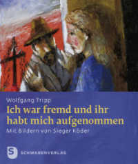 Ich war fremd und ihr habt mich aufgenommen (Sieger Köder Geschenkhefte) （2016. 16 S. durchgehend vierfarbig. 190 mm）