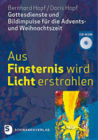 Aus Finsternis wird Licht erstrahlen, m. 1 CD-ROM : Gottesdienste und Bildimpulse f&uuml;r die Advents- und Weihnachtszeit. Mit Bildern auf CD-ROM