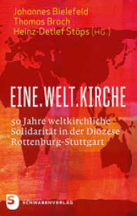 Eine.Welt.Kirche : 50 Jahre weltkirchliche Solidarität in der Diözese Rottenburg-Stuttgart （2017. 498 S. mit zahlreichen Abbildungen. 220 mm）