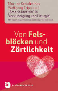Von Felsblöcken und Zärtlichkeit : Amoris laetitia in Verkündigung und Liturgie （2017. 198 S. 220 mm）