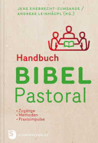Handbuch Bibel-Pastoral : Zugänge - Methoden - Praxisimpulse （2018. 288 S. 240 mm）