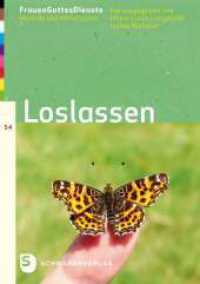 FrauenGottesDienste - Loslassen  Band 54 : Modelle und Materialien (FrauenGottesDienste 51) （2023. 96 S. 210 mm）