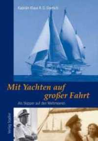 Mit Yachten auf grosser Fahrt : Als Skipper auf den Weltmeeren （1., Aufl. 2003. 240 S. 47 SW-Fotos. 20.9 cm）