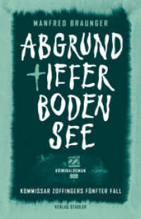 Abgrundtiefer Bodensee : Kommissar Zoffingers fünfter Fall (Paul Zoffinger 5) （2022. 304 S. 21 cm）