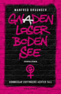 Gnadenloser Bodensee : Kommissar Zoffingers achter Fall （2024. 352 S. 21 cm）