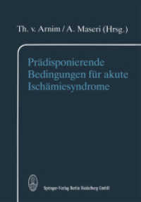 Prädisponierende Bedingungen für akute Ischämiesyndrome （1989. ix, 204 S. IX, 204 S. 66 Abb. 244 mm）
