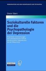 Soziokulturelle Faktoren Und Die Psychopathologie Der Depression : Empirische Untersuchungen Zum Pathoplastischen Einfluss Soziokultureller Lebensformen Bei Der Melancholie (Monographien Aus Dem Gesamtgebiete der Psychiatrie)