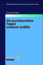 Die Psychosozialen Folgen Schwerer Unfalle (Monographien Aus Dem Gesamtgebiete der Psychiatrie)